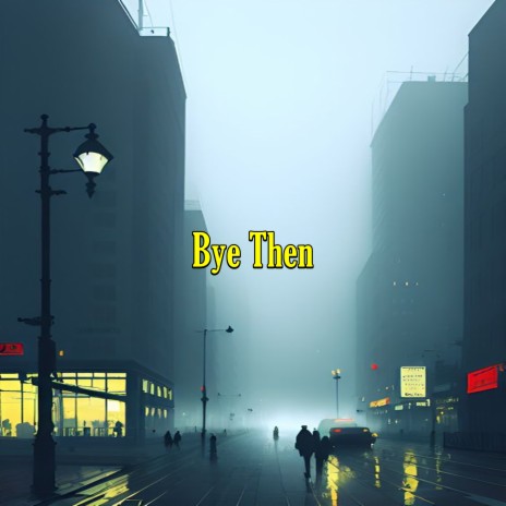 Bye Then ft. Old School Boom Bap | Boomplay Music