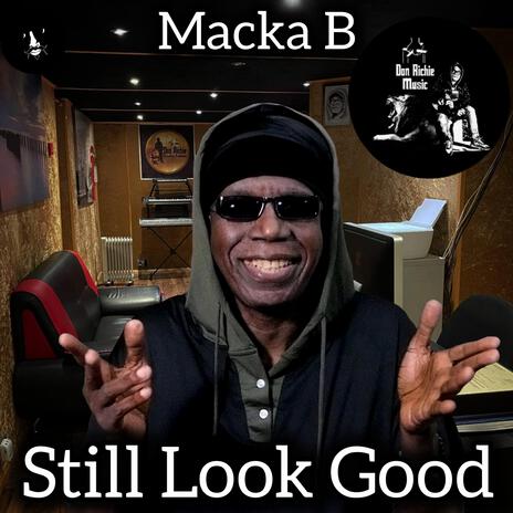 Still Look Good ft. Mark Topsecret & Don Richie Music | Boomplay Music