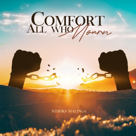 Comfort All Who Mourn | Boomplay Music