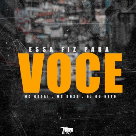 Essa fiz pra você ft. dj gu neto | Boomplay Music