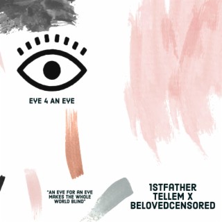 Eye 4 An Eye ft. Tellem X lyrics | Boomplay Music