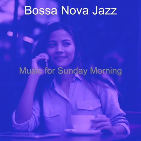 Subtle Backdrops for Sunday Morning | Boomplay Music