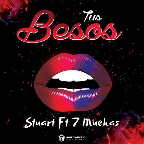 Tus Besos ft. 7muekas | Boomplay Music