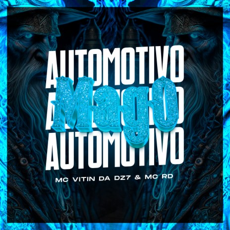 Automotivo Do Mago ft. MC VITIN DA DZ7 & Mc Rd | Boomplay Music