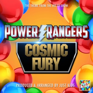 Power Rangers Cosmic Fury Main Theme (From Power Rangers Cosmic Fury)