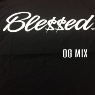 Blessed (OG MIX)