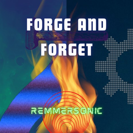 Forge And Forget | Boomplay Music