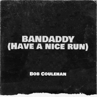 BANDADDY(HAVE A NICE RUN)