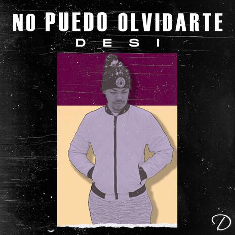 No Puedo Olvidarte | Boomplay Music