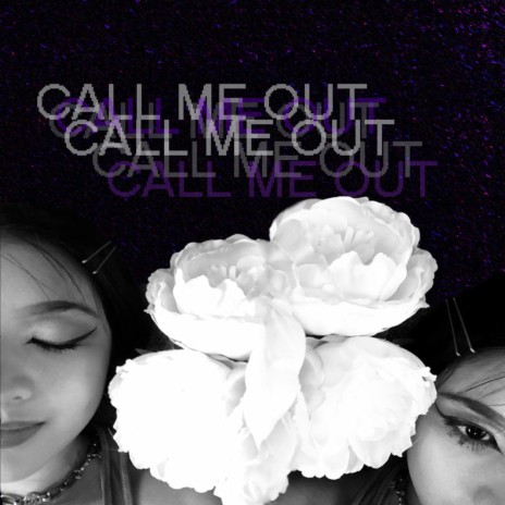 Call Me Out | Boomplay Music