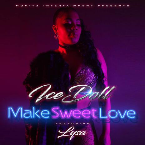 Make sweet love (Radio Edit) ft. Sweet lysa | Boomplay Music