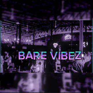 Bare Vibez