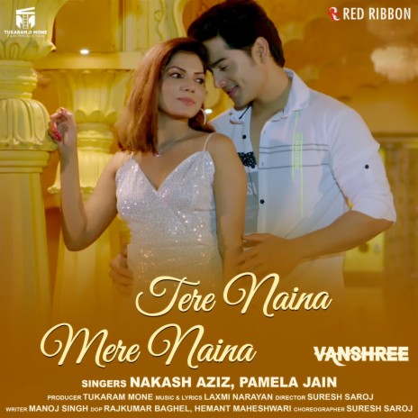 Tere Naina Mere Naina (From Vanshree) ft. Pamela Jain | Boomplay Music