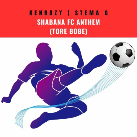 SHABANA FC (TORE BOBE) ft. Stema G