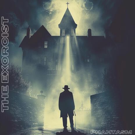 THE EXORCIST | Boomplay Music