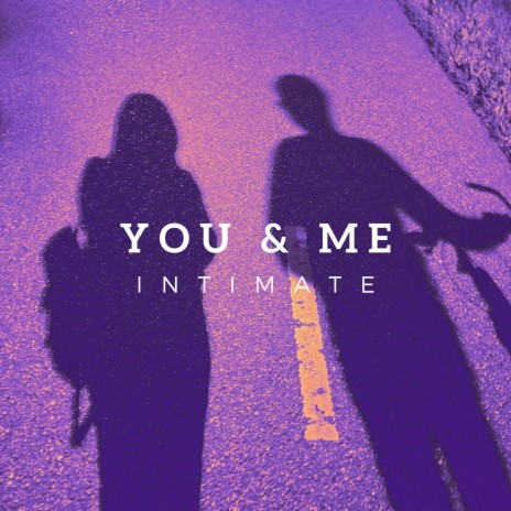 You & Me (Intimate)