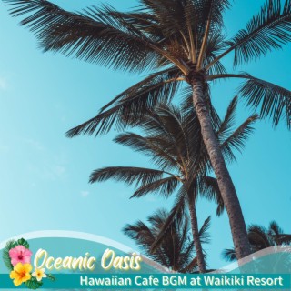 Hawaiian Cafe BGM at Waikiki Resort