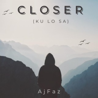 Closer (ku lo sa) lyrics | Boomplay Music