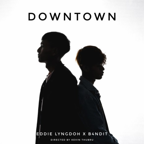 Downtown ft. B4NDIT | Boomplay Music