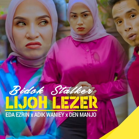 Bidoh Stalker Lijoh Lezer ft. Adik Waniey & Den Manjo | Boomplay Music