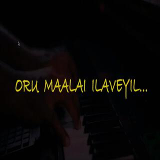 Oru Maalai Ilaveyil