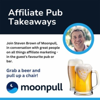 Affiliate Pub Takeaways with Moonpull