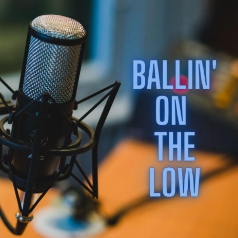 Ballin' On The Low ft. Metronome | Boomplay Music