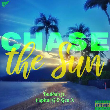 Chase The Sun ft. Gen.X & Capital G | Boomplay Music