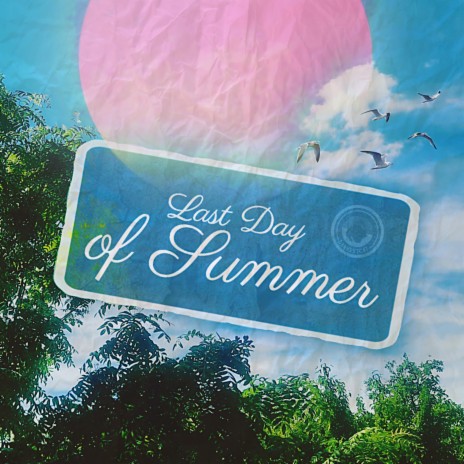 Last Day of Summer | Boomplay Music