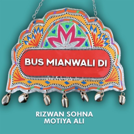 Bus Mianwali Di ft. Motiya Ali | Boomplay Music