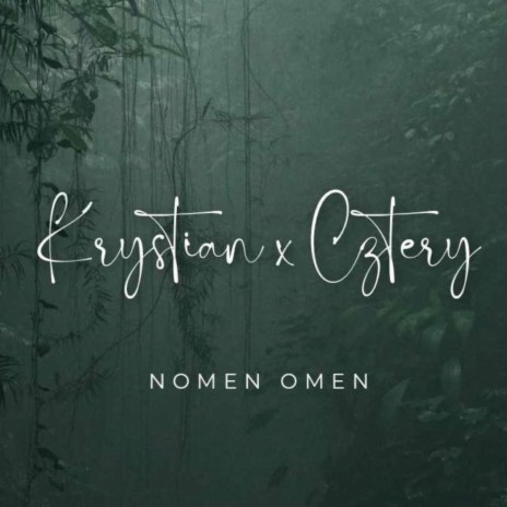 Krystian x Cztery - Nomen omen ft. Cztery | Boomplay Music