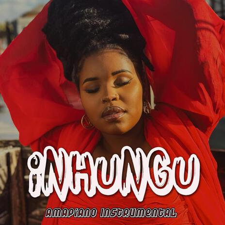 Inhlungu ([x Nhlastoe] x Amapiano Instrumental) | Boomplay Music