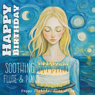 Happy Birthday to You, soothing flute & piano