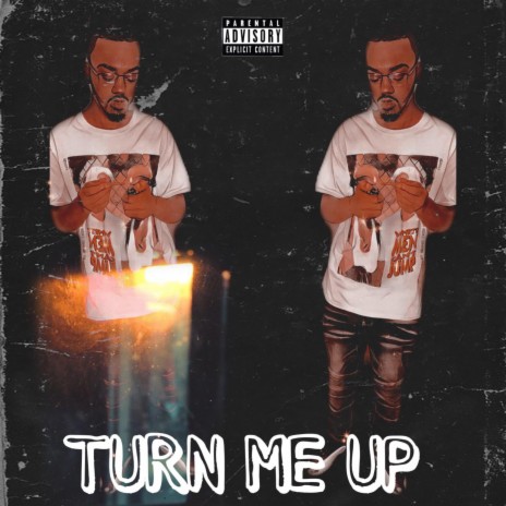 Turn Me Up | Boomplay Music