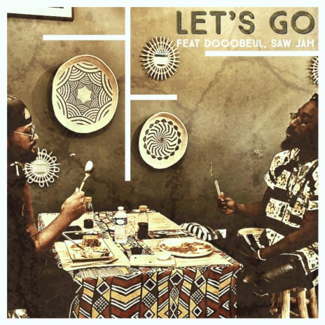 Let's Go ft. Saw Jah | Boomplay Music