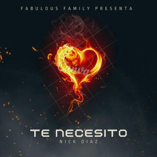 Te necesito ft. Nick Diaz lyrics | Boomplay Music