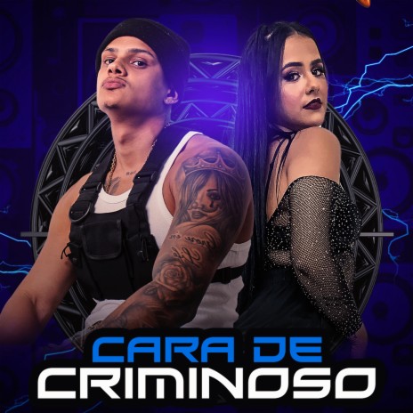 Cara de Criminoso ft. Irmãs Metralha | Boomplay Music