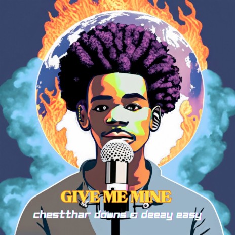 Give Me Mine ft. Chestthar Downs | Boomplay Music