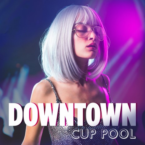 Down Town Part 1 (2023 Club Mix) | Boomplay Music