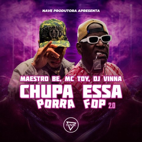 Chupa Essa Porra FDP 2.0 ft. Mc Toy & Dj Vinna | Boomplay Music