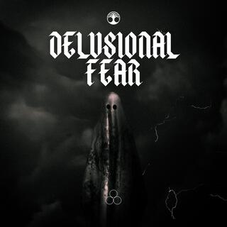 Delusional Fear