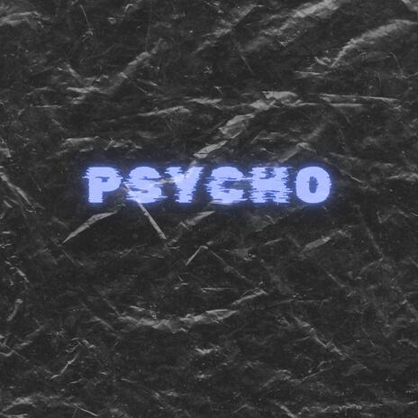 Psycho ft. Josef Hanson | Boomplay Music