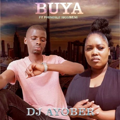 Buya ft. Phindile Ngubeni | Boomplay Music