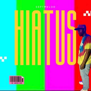 Hiatus lyrics | Boomplay Music