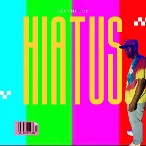 Hiatus | Boomplay Music