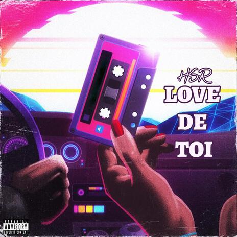 Love de toi | Boomplay Music