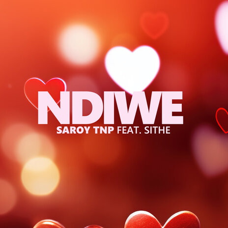 Ndiwe ft. Sithe | Boomplay Music