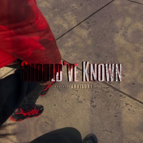 Should've Known | Boomplay Music