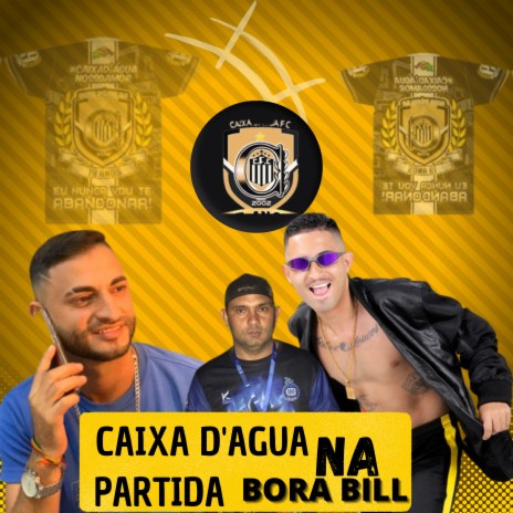 Caixa D'agua na Partida \ Bora Bill ft. DERRERA99 | Boomplay Music