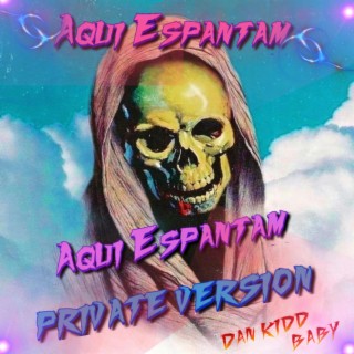 A qui Espantan (PRIVATE MASH)